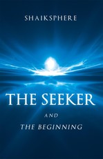 Shaiksphere: Seeker and the Beginning