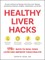 Healthy Liver Hacks