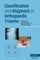 Classification and Diagnosis in Orthopaedic Trauma