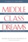 Middle Class Dreams