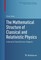 The Mathematical Structure of Classical and Relativistic Physics