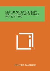 United Nations Treaty Series, Cumulative Index, No. 1, V1-100