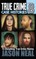 True Crime Case Histories - Volume 8