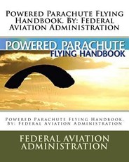 Powered Parachute Flying Handbook. By