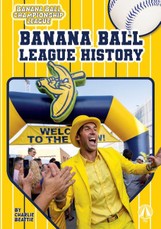 Banana Ball League History