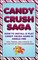 Candy Crush Saga: How to Install and Play Candy Crush Game in Kindle Fire : Tips, Tricks, and Cheats to Get on Top of the Leaderboard