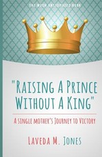 Raising A Prince Without A King