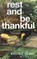 Rest and Be Thankful