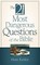 21 Most Dangerous Questions Of The Bible