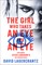 Lagercrantz, D: Girl Who Takes an Eye for an Eye