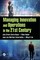 Managing Innovation and Operations in the 21st Century
