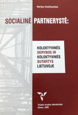 Socialinė partnerystė: kolektyvinės derybos ir kolektyvinės sutartys Lietuvoje