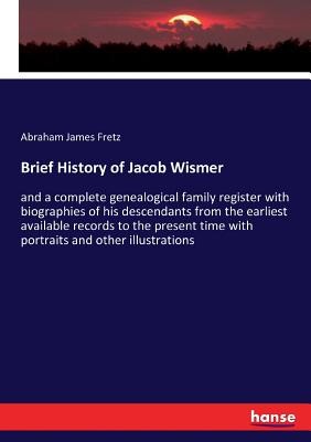 Brief History of Jacob Wismer Knygos lt