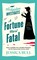 A Fortune Most Fatal