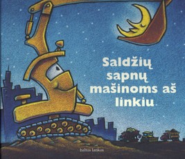 Saldžių sapnų mašinoms aš linkiu