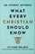 What Every Christian Should Know
