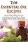 Top Essential Oil Recipes