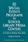 Special Events Programs in School Library Media Centers