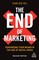 The End of Marketing