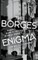 The Borges Enigma