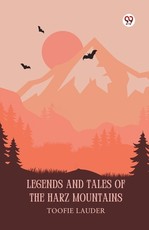 Legends And Tales Of The Harz Mountains
