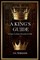 A King's Guide