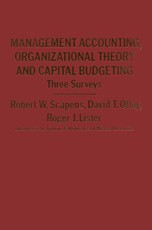 Management Accounting, Organizational Theory and Capital Budgeting: 3Surveys