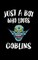 Just A Boy Who Loves Goblins