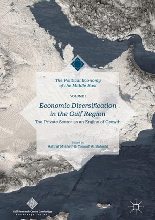 Economic Diversification in the Gulf Region, Volume I