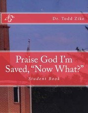 Praise God I'm Saved, "now What?"