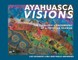 Ayahuasca Visions