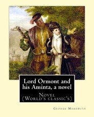 Lord Ormont and his Aminta, a novel. By