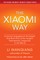 The Xiaomi Way: Customer Engagement Strategies That Built One of the Largest Smartphone Companies in the World