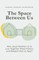 The Space Between Us