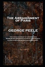 George Peele - The Arraignment of Paris