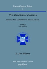 The Old Syriac Gospels, Studies and Comparative Translations