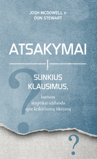 Atsakymai į sunkius klausimus, kuriuos skeptikai užduoda apie krikščionių tikėjimą