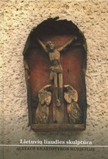 Lietuvių liaudies skulptūra Alytaus kraštotyros muziejuje