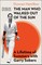 The Man Who Walked Out of the Sun