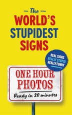 The World's Stupidest Signs