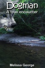 Dogman, a True Encounter