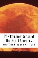 The Common Sense of the Exact Sciences