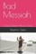 Bad Messiah