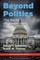 Beyond Politics