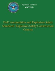 Department of Defense Manual - DoD Ammunition and Explosives Safety Standards