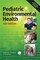 Pediatric Environmental Health