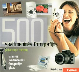 500 skaitmeninės fotografijos patarimų ir metodų