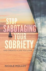 Stop Sabotaging Your Sobriety