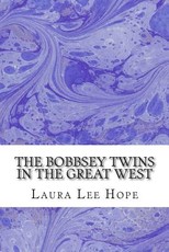 The Bobbsey Twins in the Great West