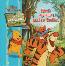 Mikė Pūkuotukas. Mes pažįstame gamtą! Išmok atpažinti gamtos ženklus